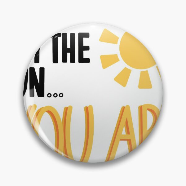 Item preview, He is not the sun... You are. designed and sold by lindsmalloyart.