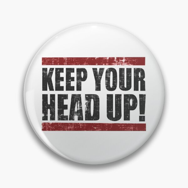 Item preview, Keep Your Head Up designed and sold by DialInsignia.