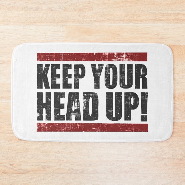Item preview, Keep Your Head Up designed and sold by DialInsignia.