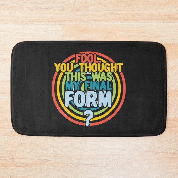 Item preview, Fool, you thought this was my final form? - Rainbow designed and sold by Chubuter.