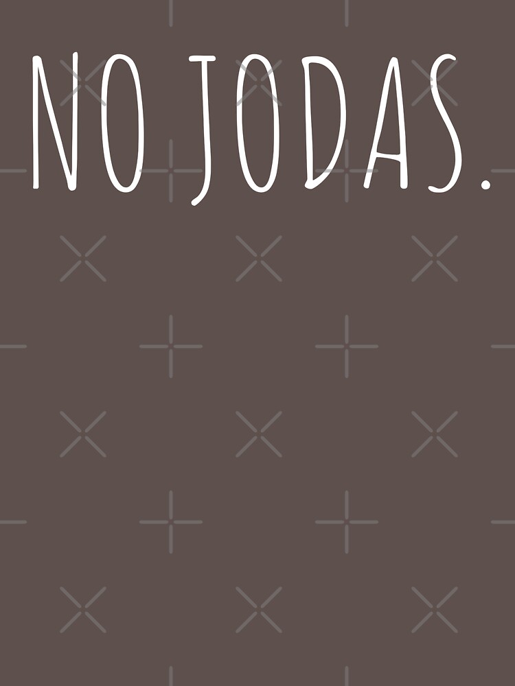 No Jodas by WhispersInspire
