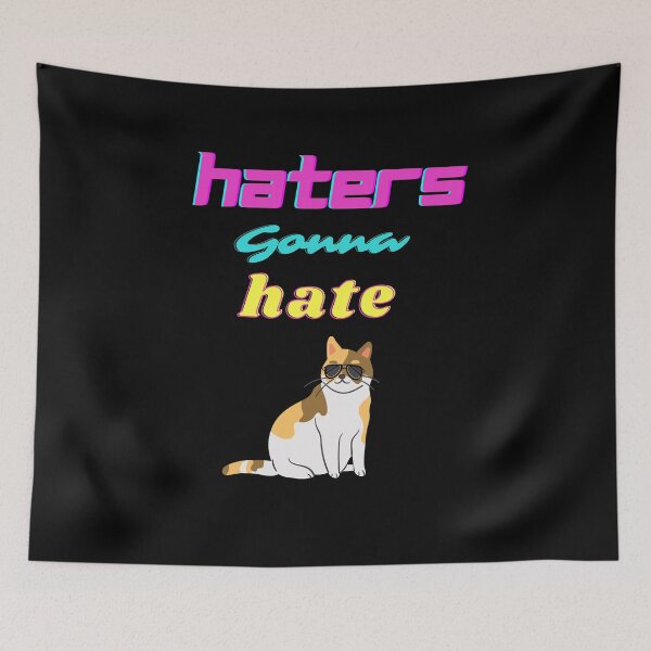Item preview, Haters Gonna Hate designed and sold by Lime-Spring.