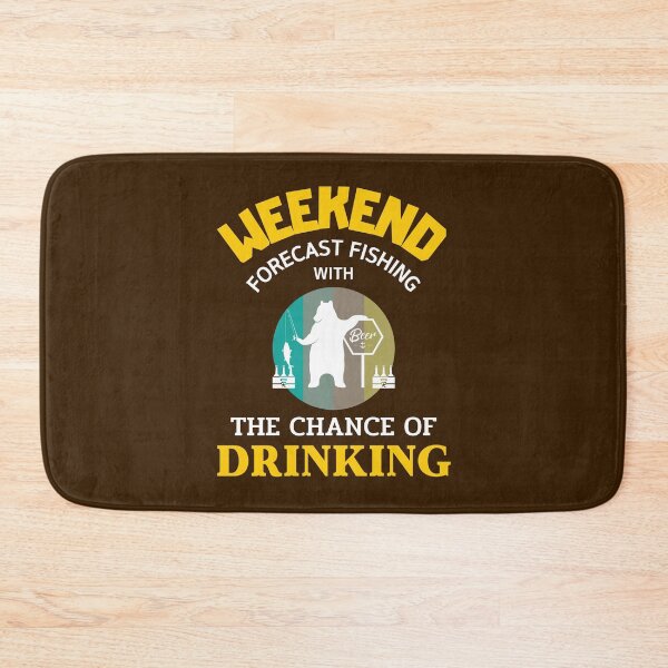 Item preview, Weekend forecast fishing with the chance of drinking designed and sold by ReichBourne.