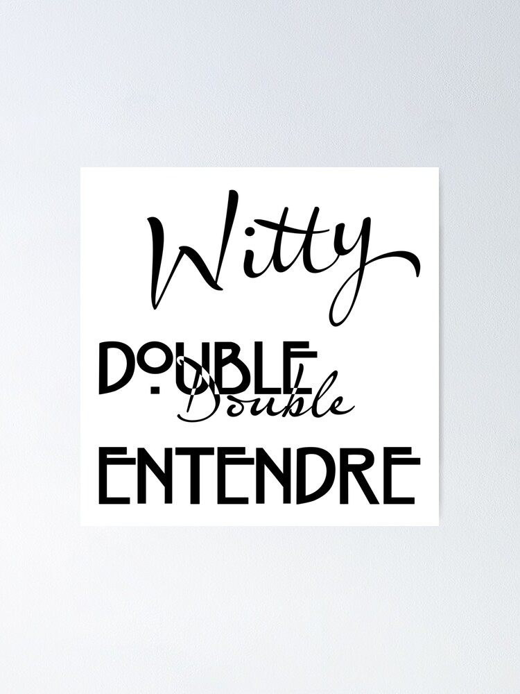 Witty Double Entendre Smart, Clever, Funny Meta Joke