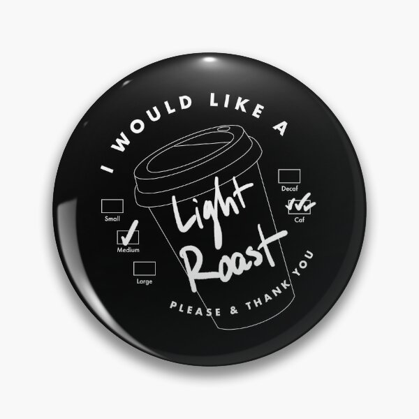 Item preview, I Would Like a Medium Light Roast, Please & Thank You designed and sold by NumeralV.