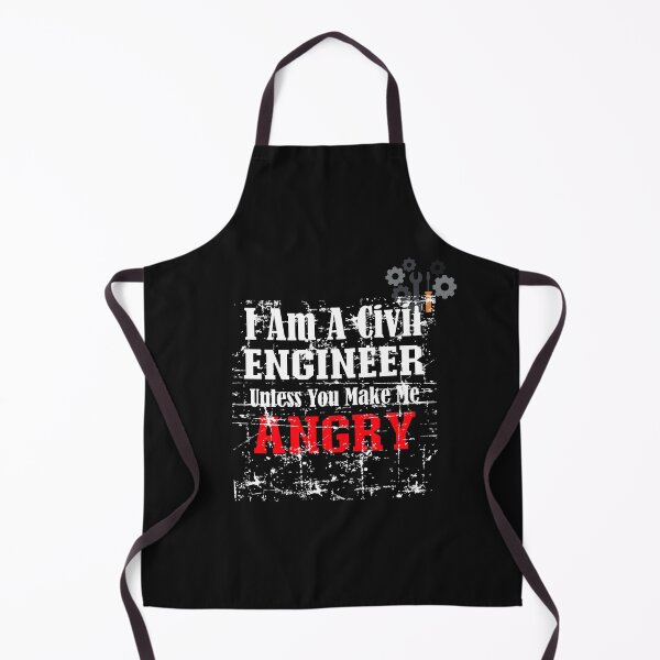 Item preview, I Am A Civil Engineer Unless You Make Me Angry designed and sold by Pattycool.