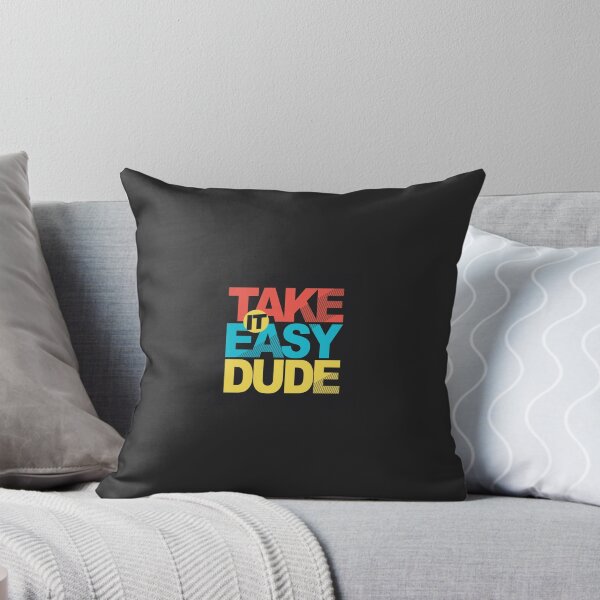 Item preview, Take it easy dude designed and sold by Bananabro.