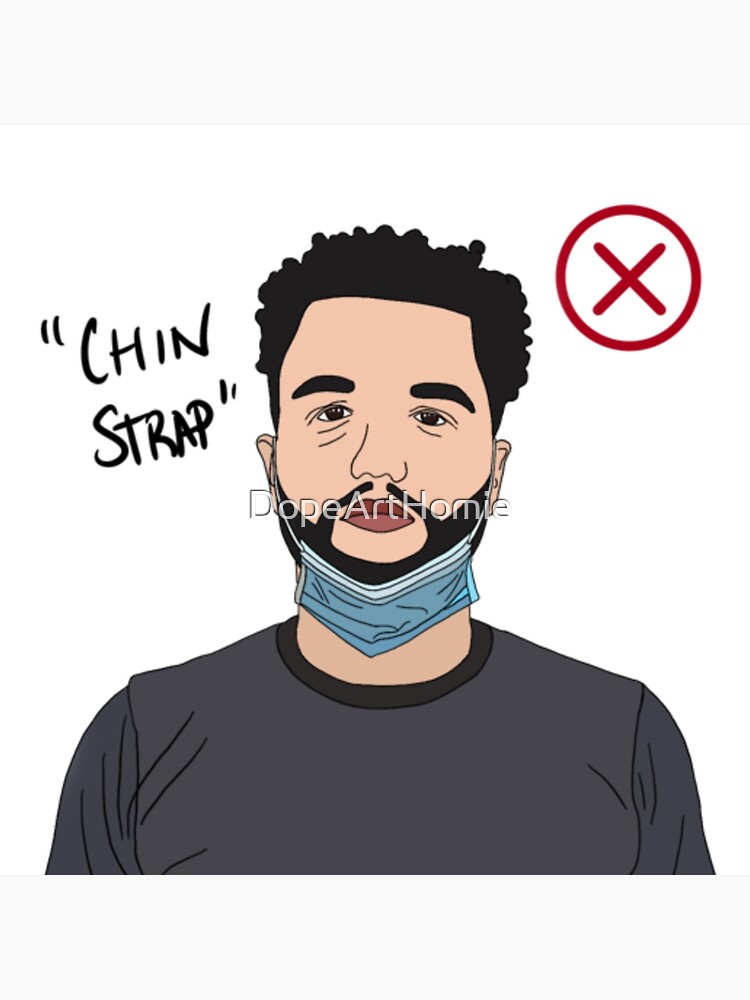 "2. Chin Strap How to wear a mask" Poster by DopeArtHomie Redbubble