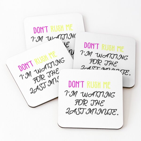 Item preview, Don't rush me i'm waiting for the last minute. designed and sold by shaakir.