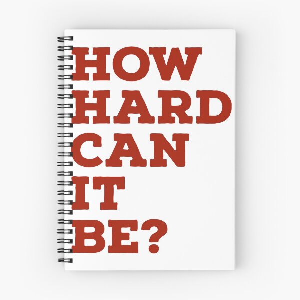 Item preview, How Hard Can It be? designed and sold by besimple2021.