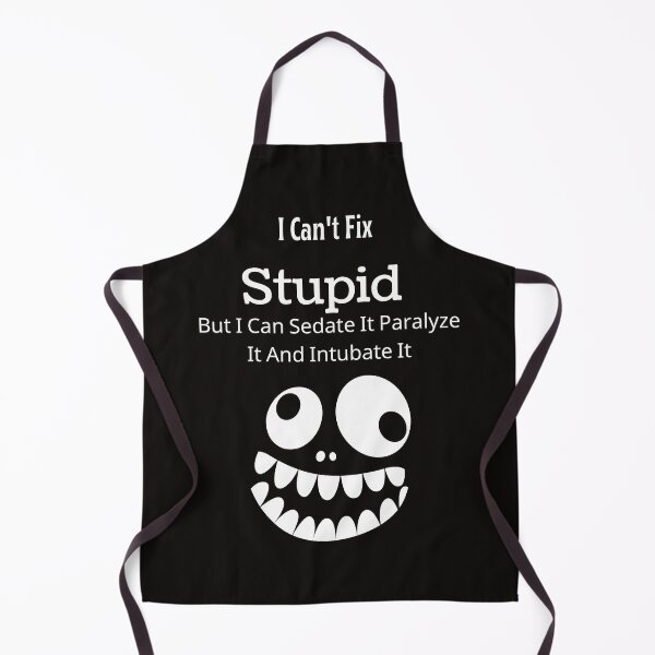 Item preview, i can't fix stupid but i can sedate it paralyze it and intubate it,funny gift shirt christmas  designed and sold by piskwi.