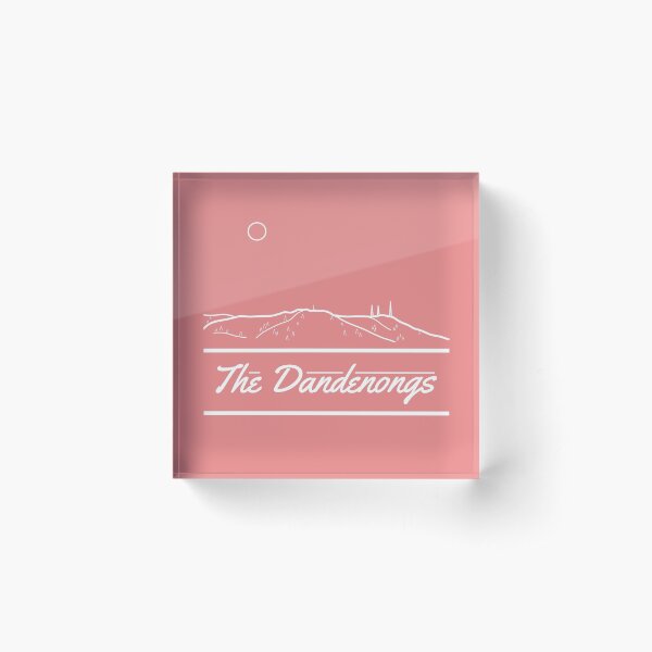 The Dandenongs *WHITE TEXT* Acrylic Block