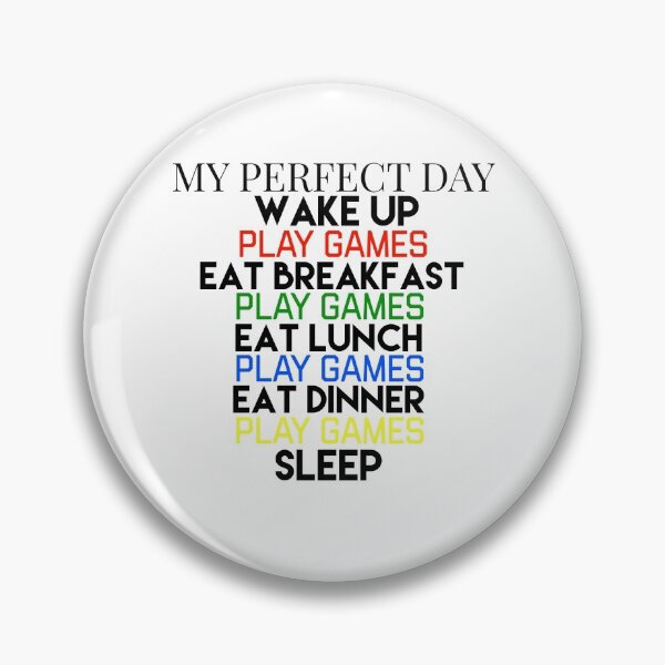 Item preview, My Perfect Day Wake Up Play Games Eat Breakfast Lunch Dinner designed and sold by ChibiSekai.