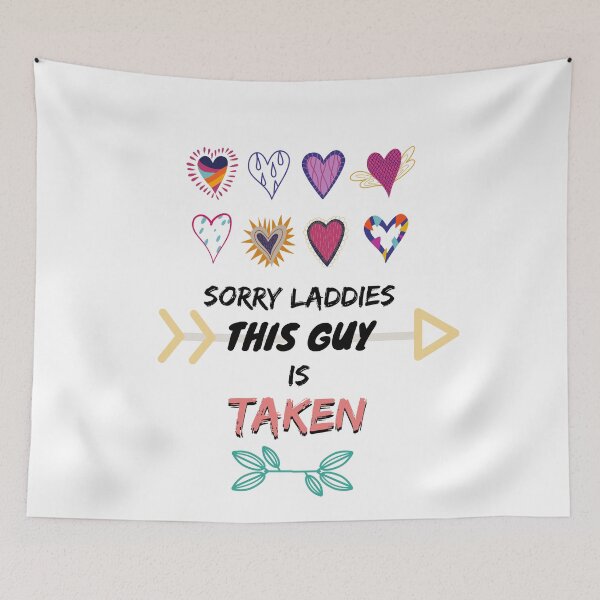 Item preview, SORRY LADIES THIS GUY IS TAKEN | Valentine Gift For Husband | Valentine Day  designed and sold by BECOOOL.
