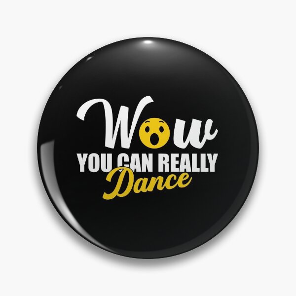 Item preview, Wow You Can Really Dance designed and sold by DigitalNobleman.
