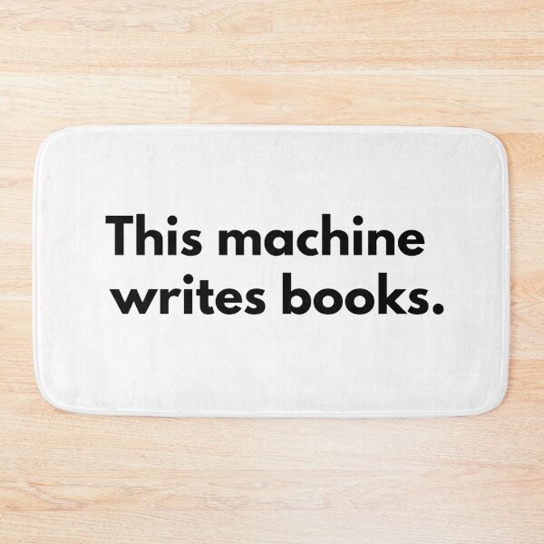 Item preview, This Machine Writes Books designed and sold by ZenPrintApparel.