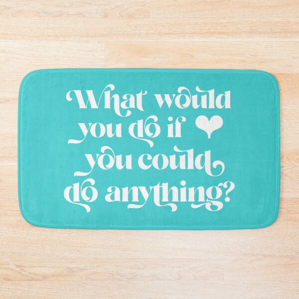 Item preview, What would you do if you could do anything? designed and sold by squishyrainbow.