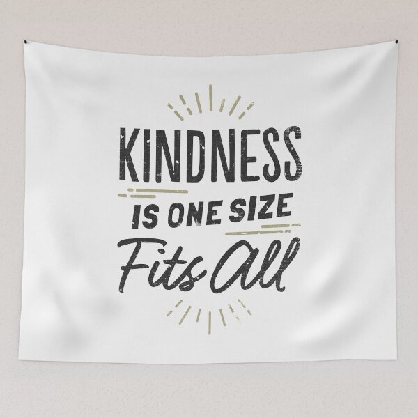 Item preview, Kindness is One Size Fits All designed and sold by DialInsignia.