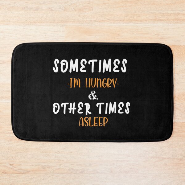 Item preview,  Sometimes i'm hungry and other times i'm asleep. designed and sold by shaakir.