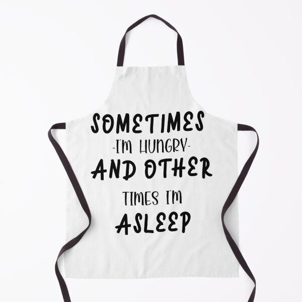 Item preview, Sometimes i'm hungry and other times i'm asleep designed and sold by shaakir.