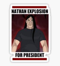 Nathan Explosion For President Sticker