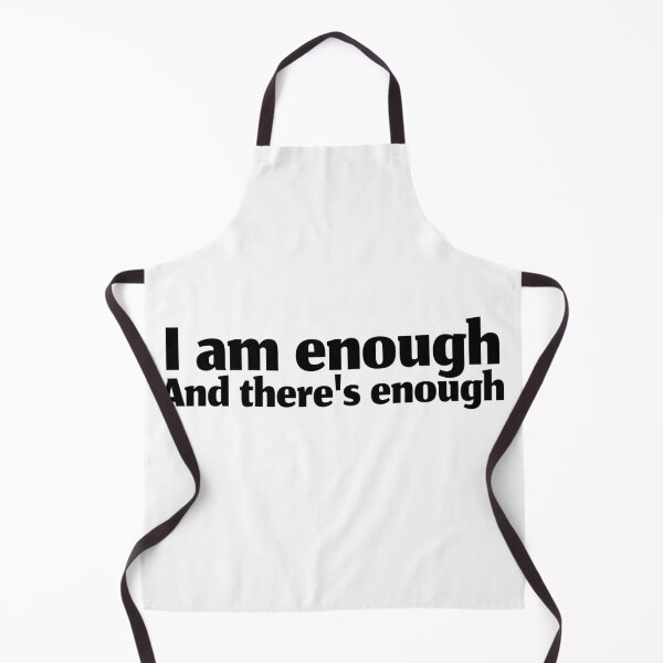 Item preview, I  am enough and there's enough designed and sold by Edenjodie.