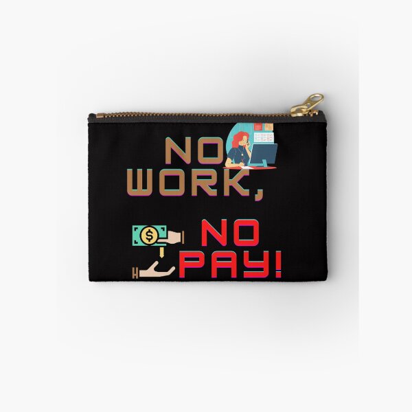 Item preview, No work, no pay! designed and sold by Viktor Kabbach.