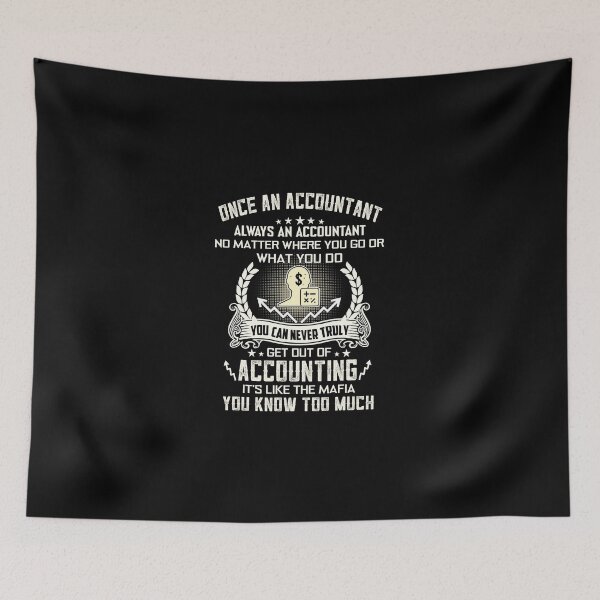 Item preview, Once An Accountant Always An Accountant No Matter Where You Go Or What You Do designed and sold by keith45david.