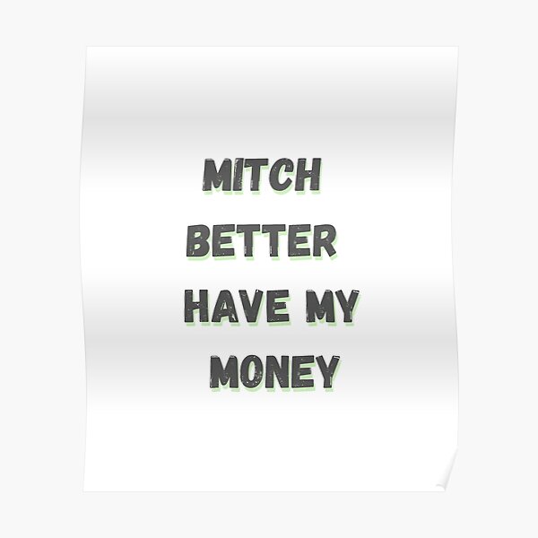 Money Makin Mitch Art Print for Sale by WakingDream