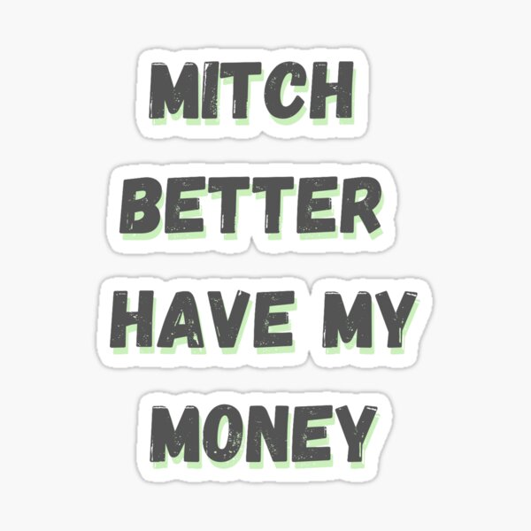 B-tch Better Have My Money, Meme, Credit Card Sticker