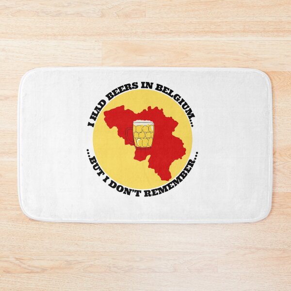 Item preview, I had beers in Belgium... but I don’t remember... designed and sold by Buzzdesigns.