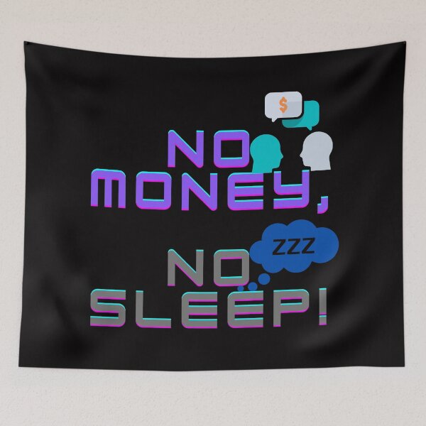 Item preview, No money, no sleep! designed and sold by Viktor Kabbach.