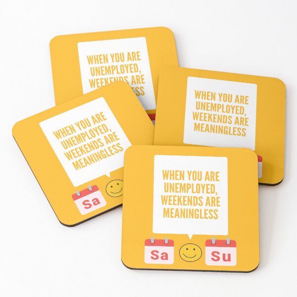 Item preview, Unemployment weekends designed and sold by onum2018.