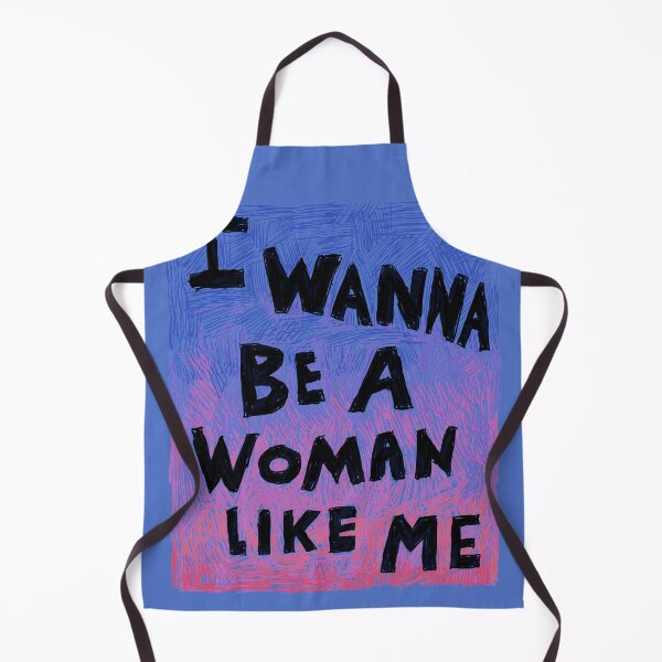 Item preview, i wanna be a woman like me designed and sold by swellart.