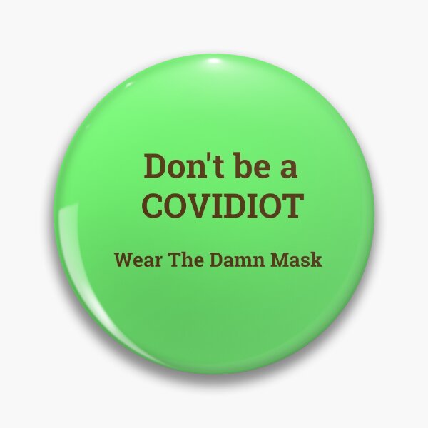 Item preview, Don't be a COVIDIOT  Wear The Damn Mask   Covid-19  Gifts Presents Virus designed and sold by guitarkel.