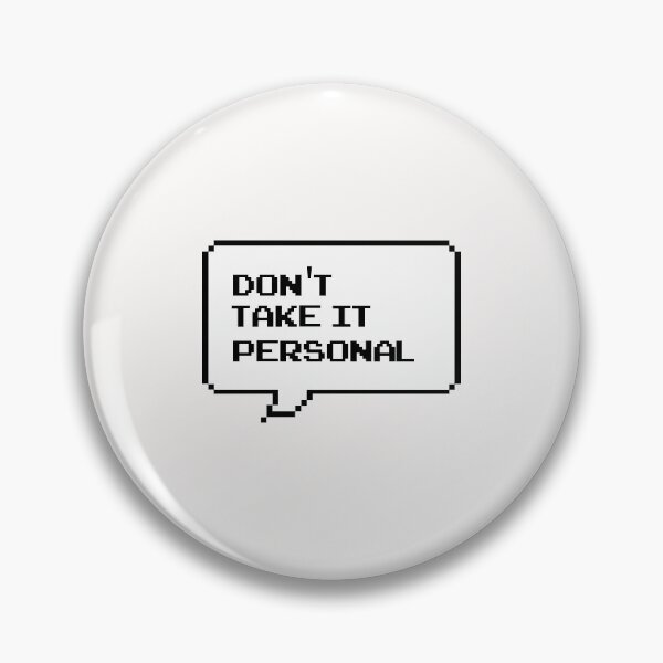 Item preview, Don't take it personal - Classic Black and White Retro speech bubble designed and sold by Deegital18.