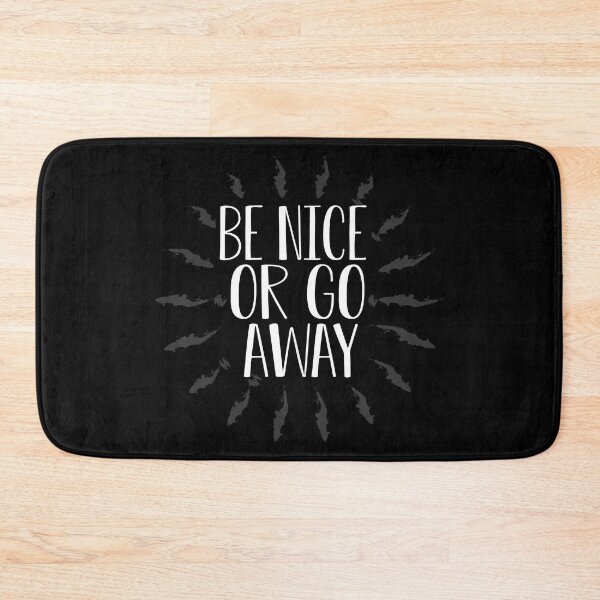 Item preview, Be Nice Or Go Away #Black  designed and sold by SalaheddineB.