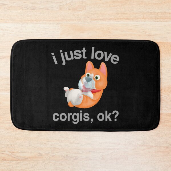 Item preview, i just love corgis, ok?, cute funny corgi design, corgi lover designed and sold by efenem.