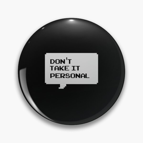 Item preview, Don't take it personal - Classic Black and White Retro speech bubble (dark mode) designed and sold by Deegital18.