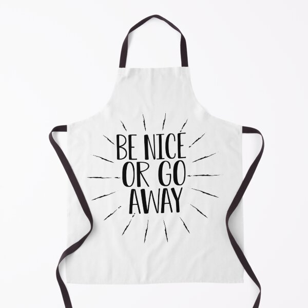 Item preview, Be Nice Or Go Away #White designed and sold by SalaheddineB.