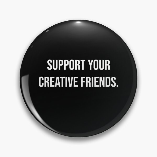 Item preview, Support your creative friends designed and sold by Berengario.