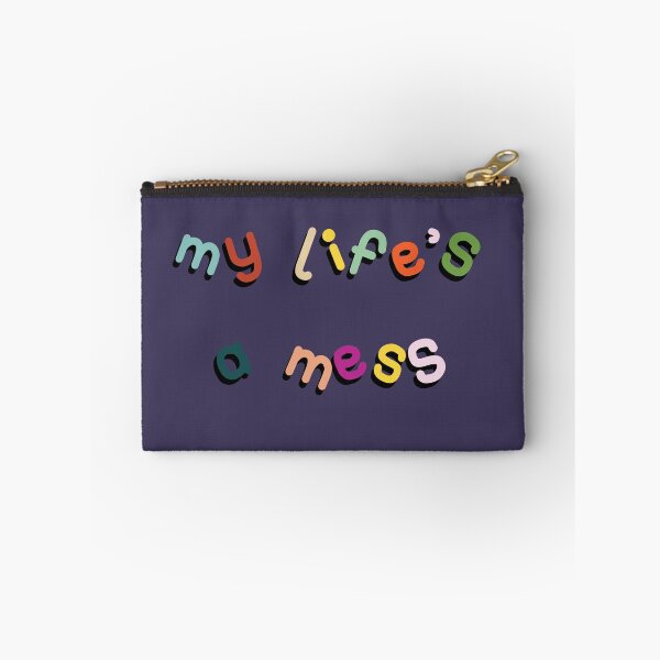 Item preview, My Life’s A Mess designed and sold by pipeswitz.