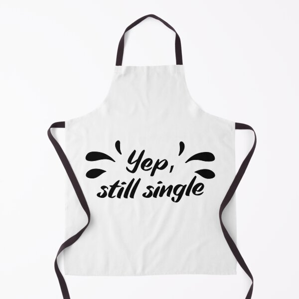 Item preview, Yep, still single #White designed and sold by SalaheddineB.