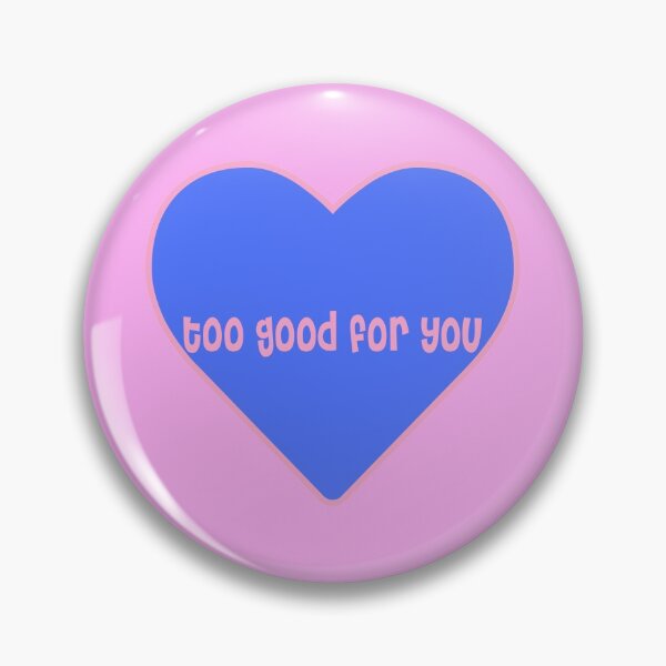 Item preview, too good for you  designed and sold by stickersbyro ☆.