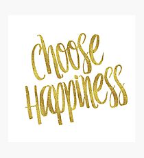 Choose Happiness Gold Faux Foil Metallic Glitter Inspirational Quote Photographic Print