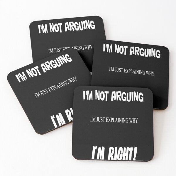 Item preview, I'M NOT ARGUING     I'M JUST EXPLAINING WHY   I'M RIGHT designed and sold by CUTESTUFFnow.