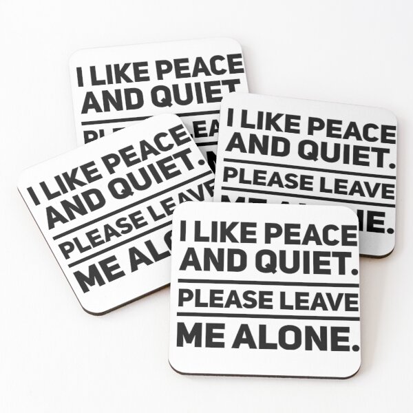 Item preview, I like peace and quiet. Please leave me alone. designed and sold by SerenityPax.