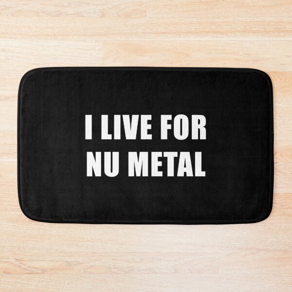 Item preview, I Live For Nu Metal designed and sold by LittleBitDarker.