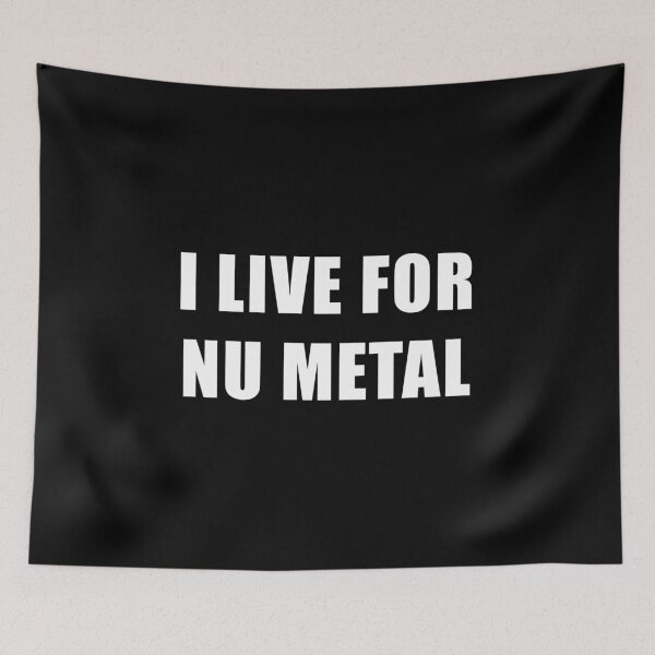 Item preview, I Live For Nu Metal designed and sold by LittleBitDarker.