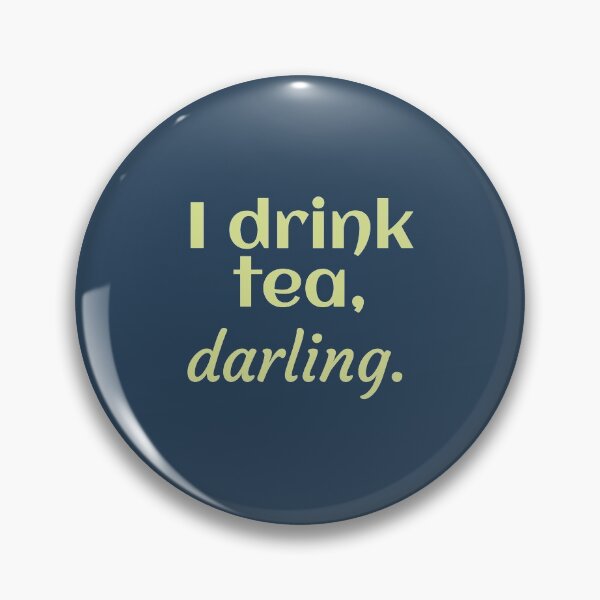 Item preview, I drink tea, darling Tom Holland says "I drink tea darling" designed and sold by Giovanni's  Brown Quotes.